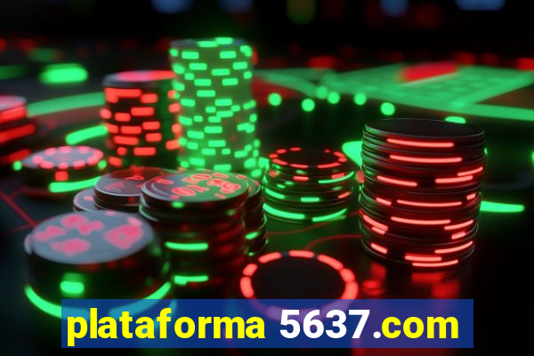 plataforma 5637.com